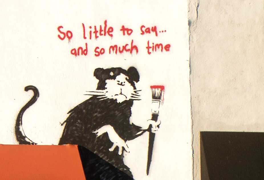 Banksy rat with a paint brush, saying "so little to say... and so much time"